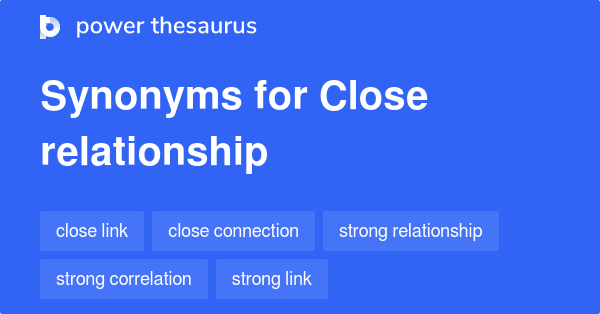 close relationship synonym