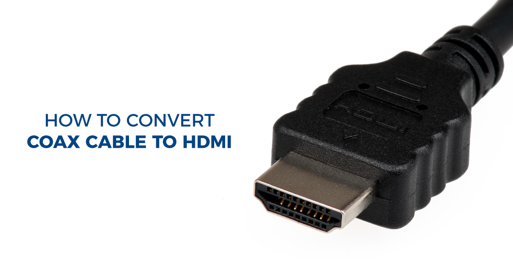 coaxial cable adapter to hdmi