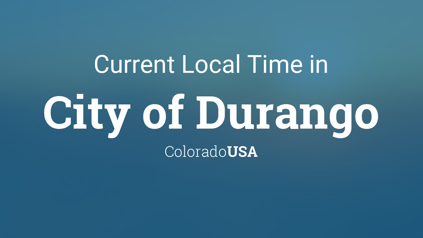 current time in durango colorado