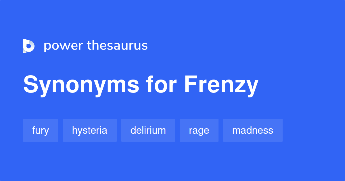 frenzy synonym