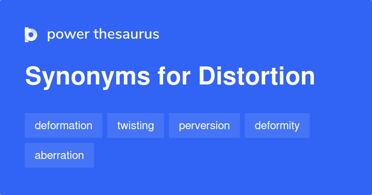 distortion synonyms