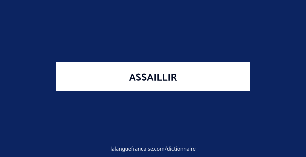 définition assaillir