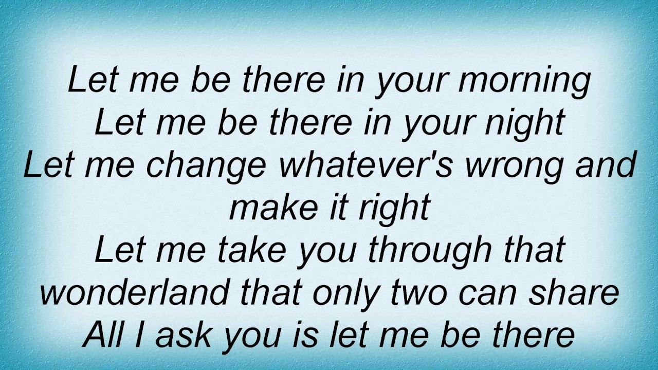 let me be there lyrics