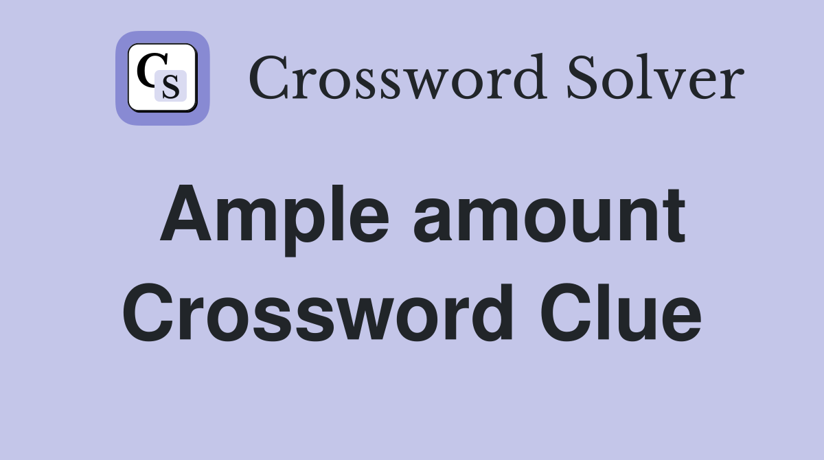 large amount crossword clue