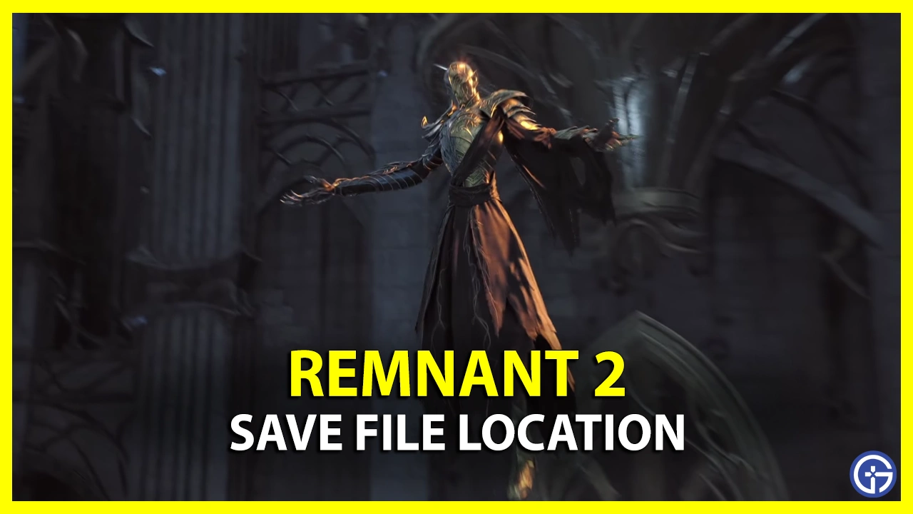 remnant 2 save location