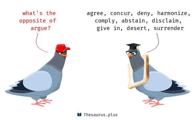 antonyms of argue