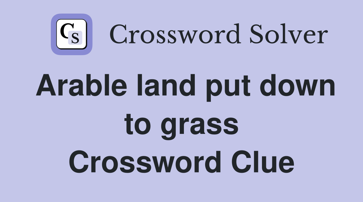 arable land crossword clue