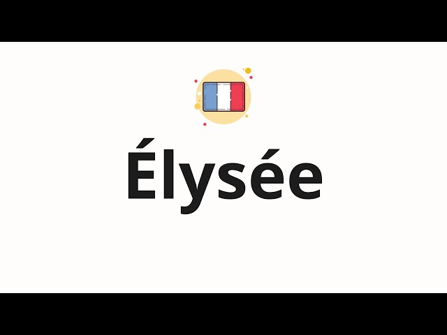 elysee pronunciation