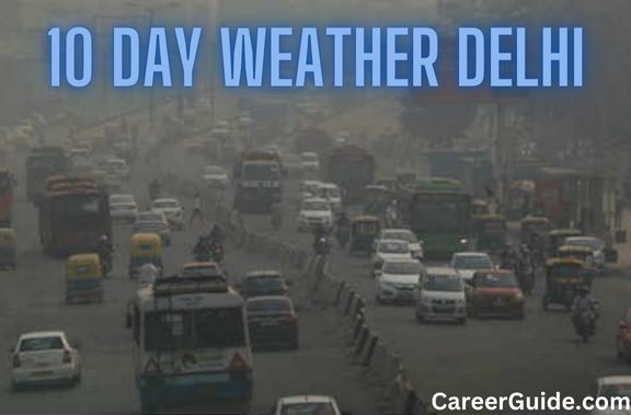 weather forecast for 10 days in delhi