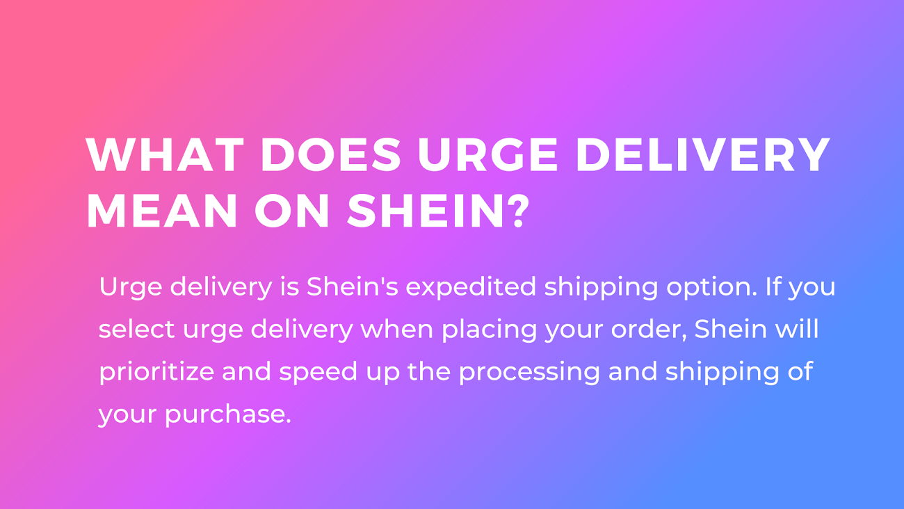 urge delivery shein