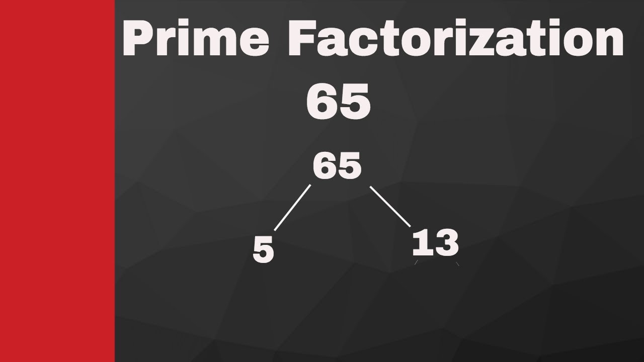 factor tree of 65