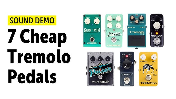 good tremolo pedal