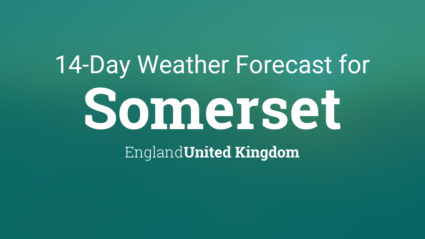 14 day weather forecast for somerset