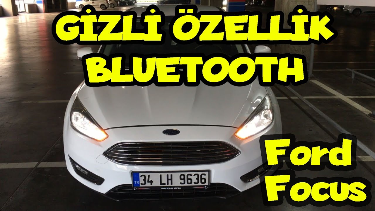 ford focus bluetooth nasıl kullanılır