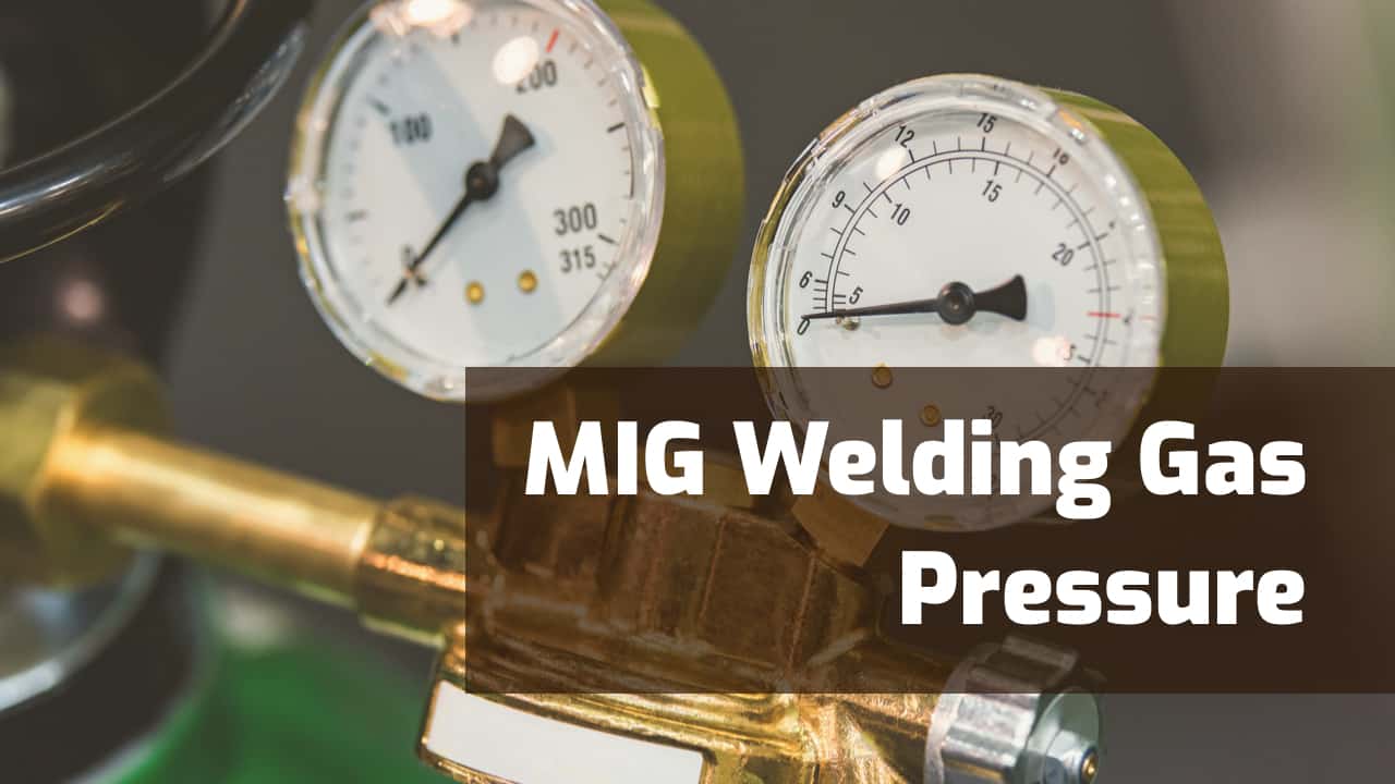 gas pressure when mig welding