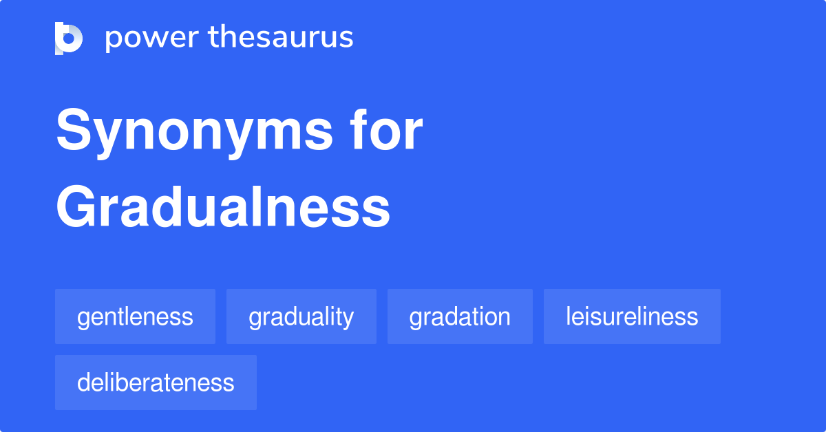 gradually thesaurus