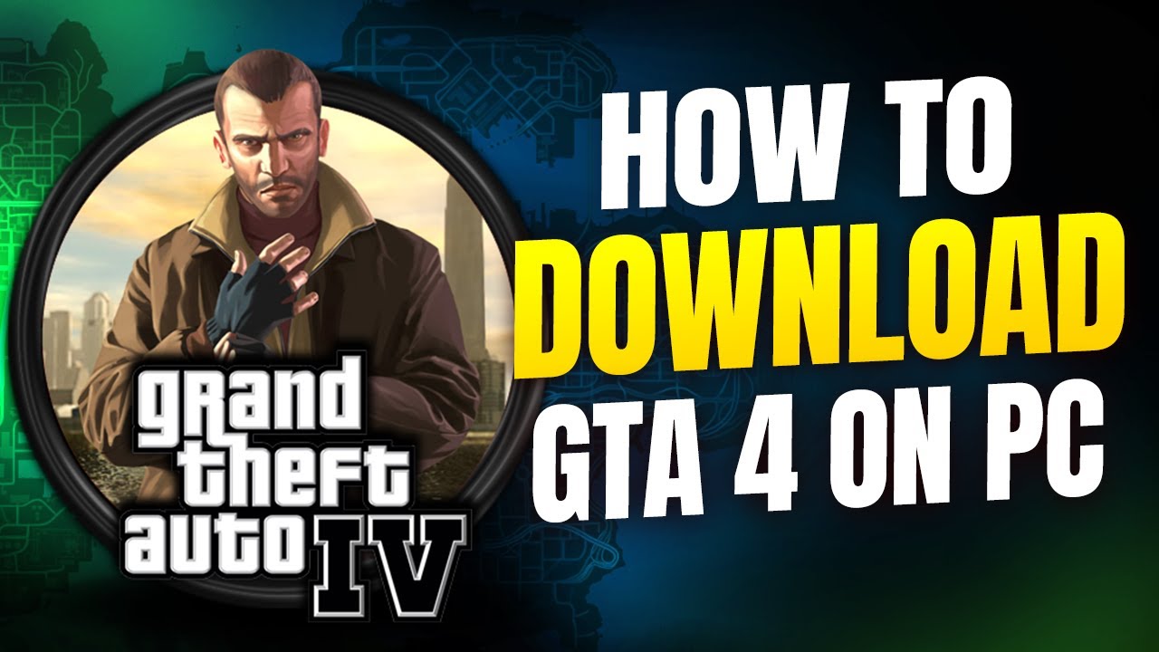 grand theft auto 4 download