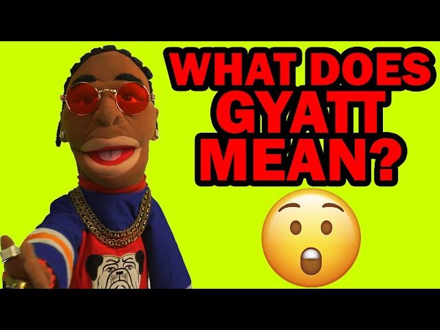 gyatt meaning in text