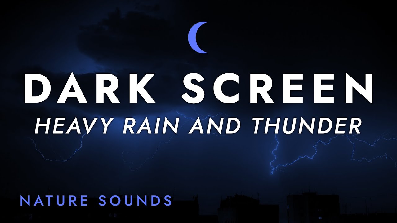 heavy rain and thunder sounds for sleeping