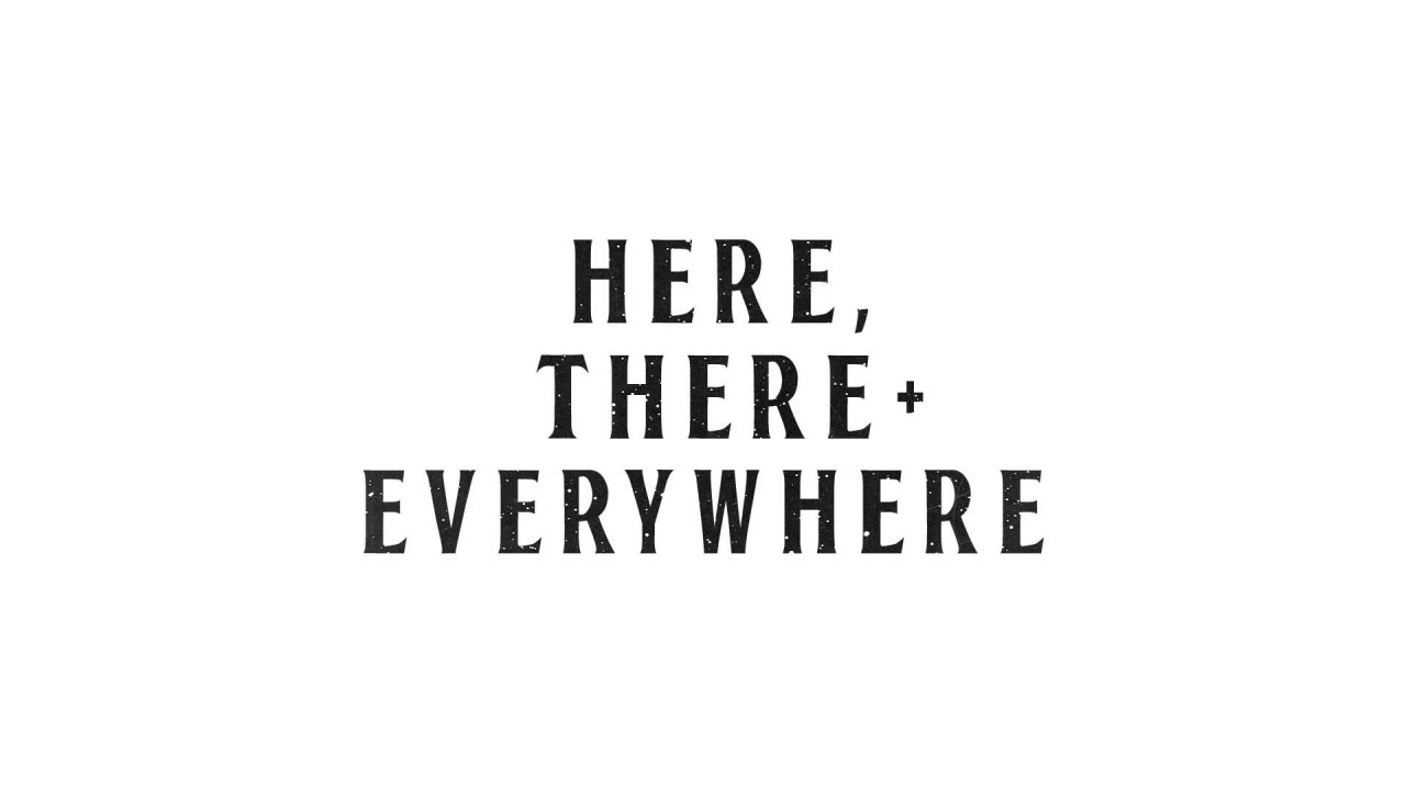 here there everywhere song