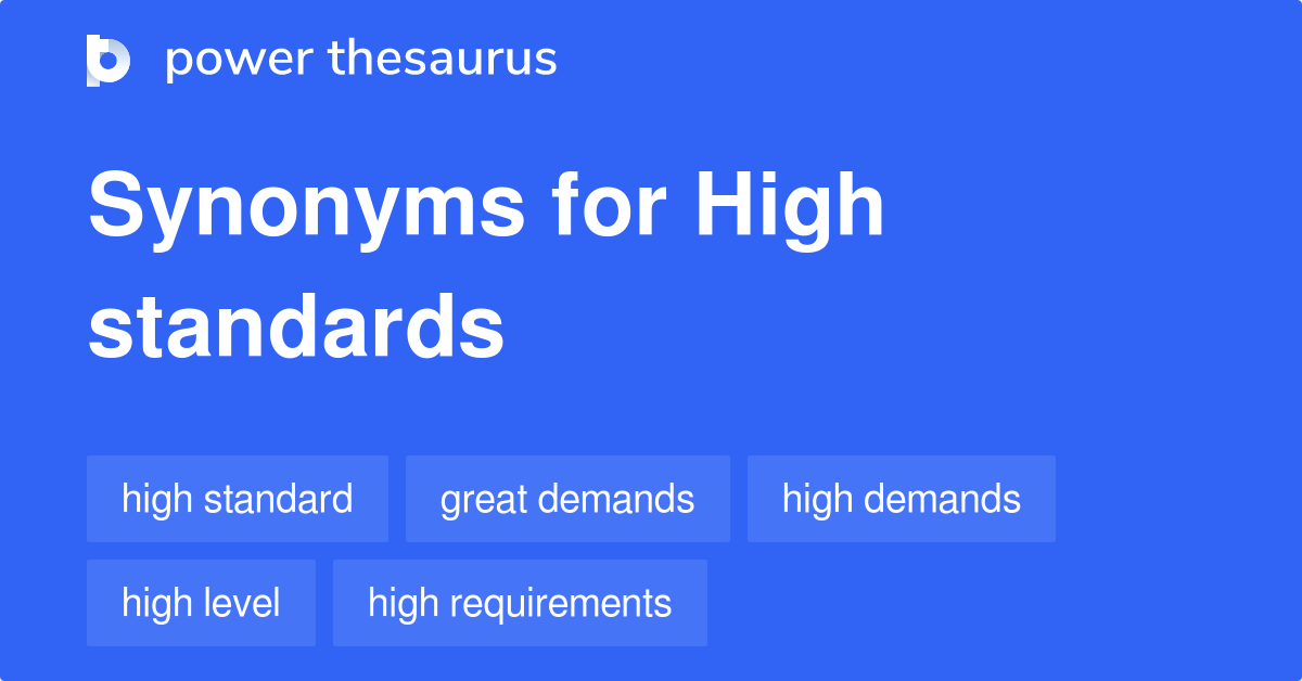 high standards synonym