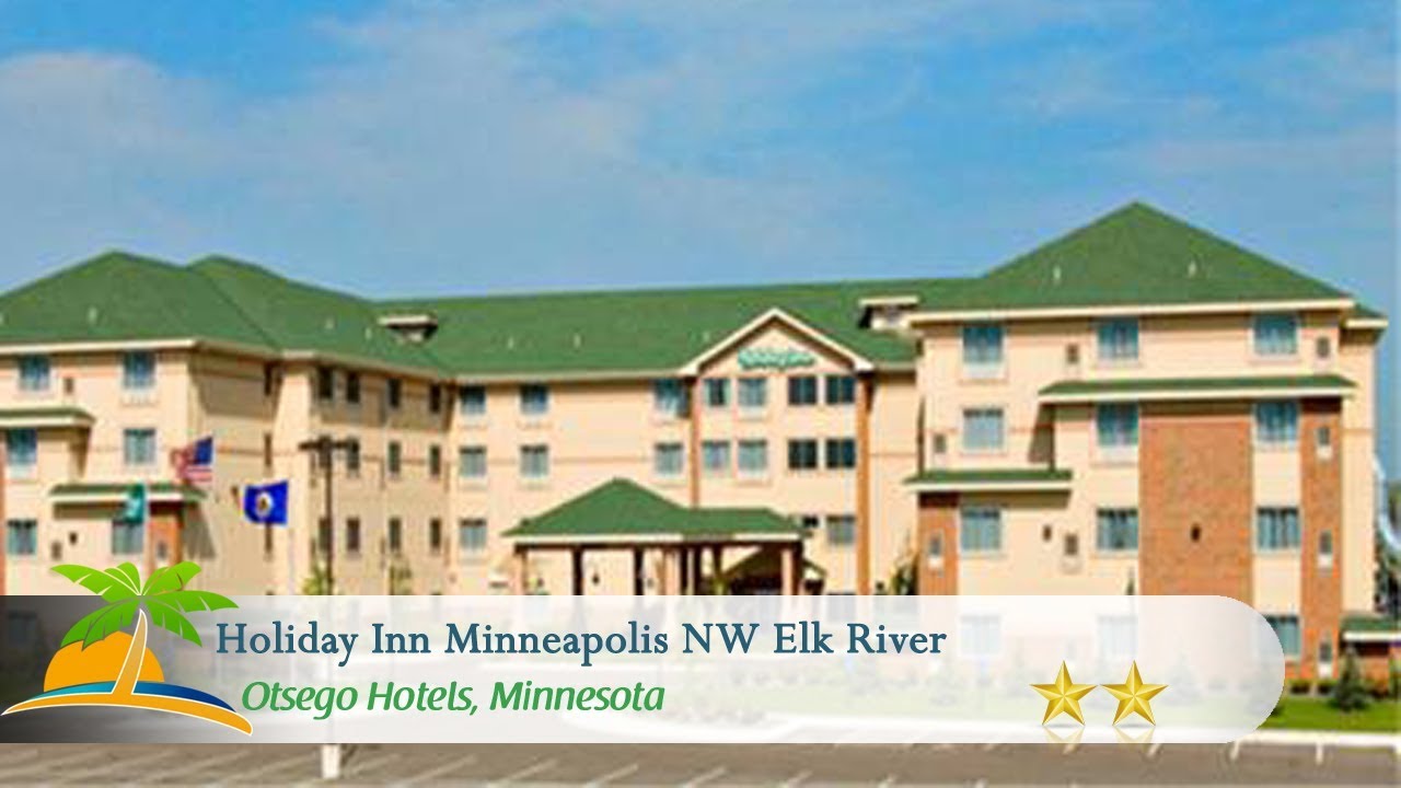 holiday inn minneapolis nw elk river otsego