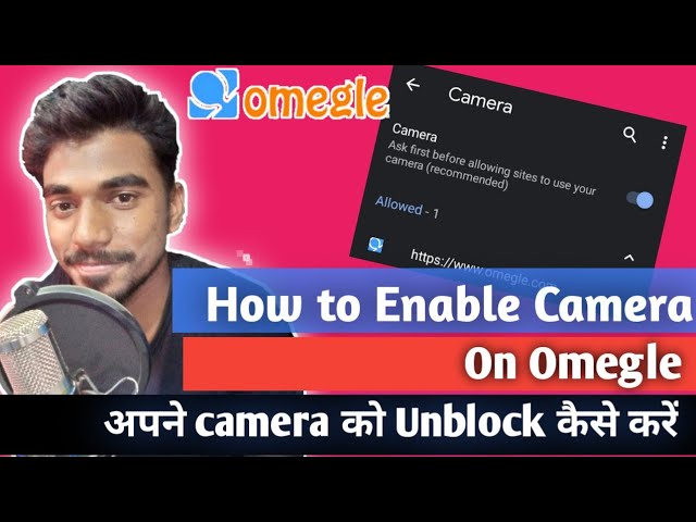 how to enable camera in omegle