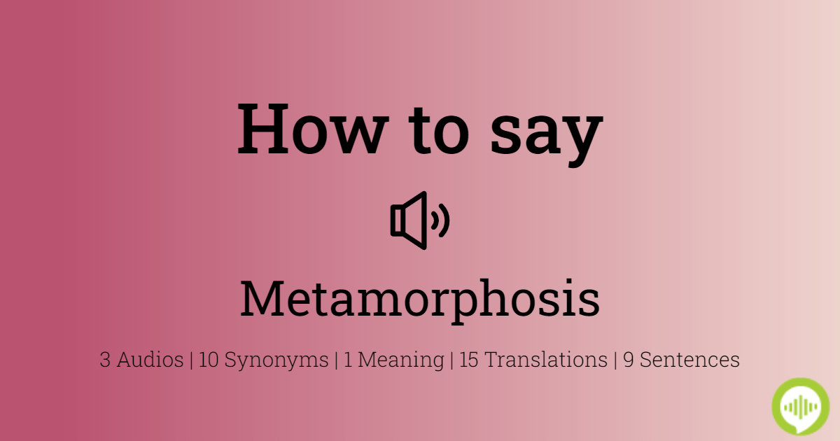 how to pronounce metamorphosis