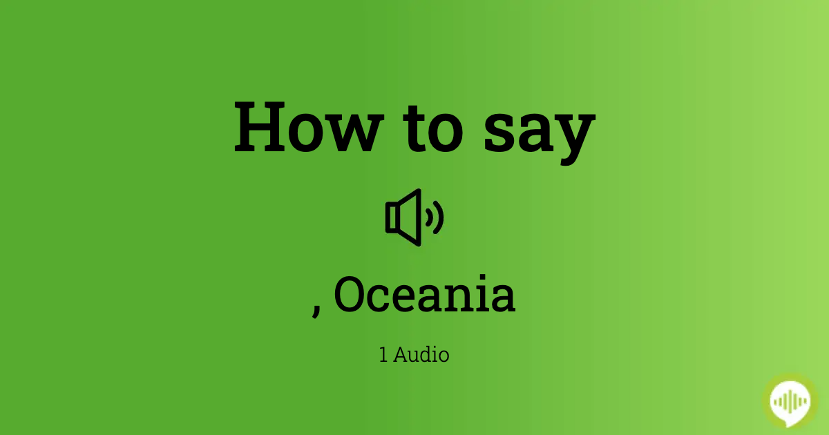 how to pronounce oceania