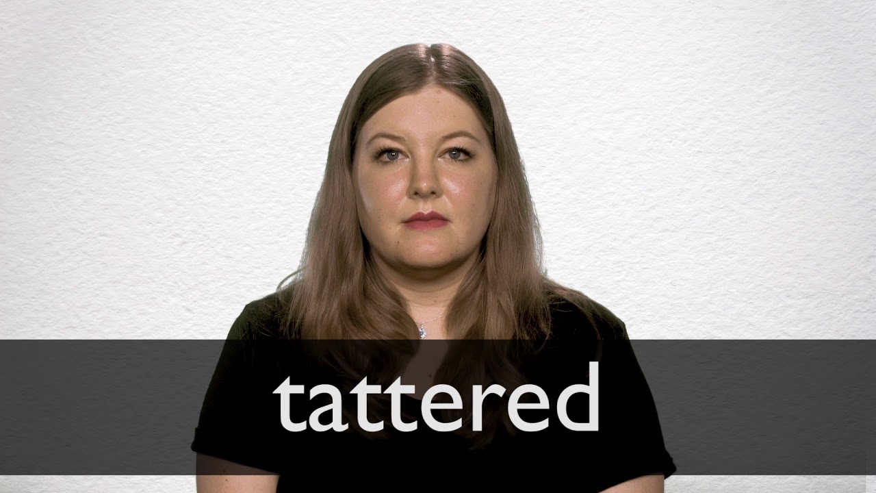 how to pronounce tattered