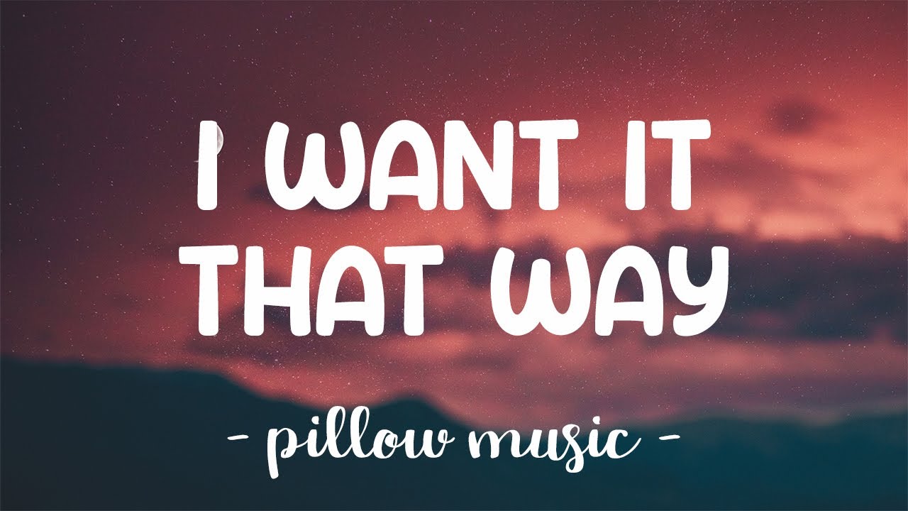 i wanna it that way lyrics