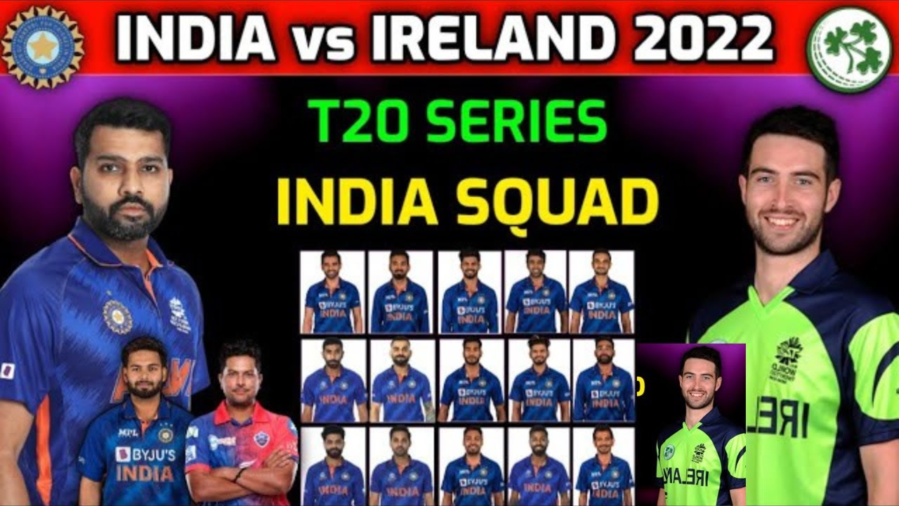 india tour of ireland 2022 squad list