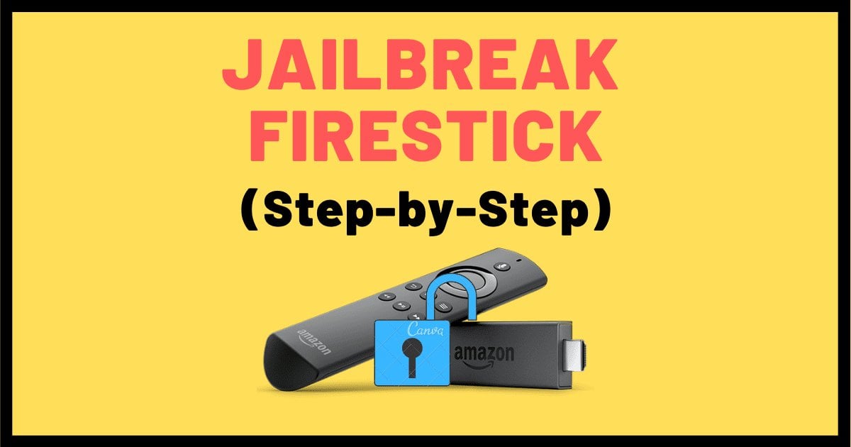 jailbreak fire stick