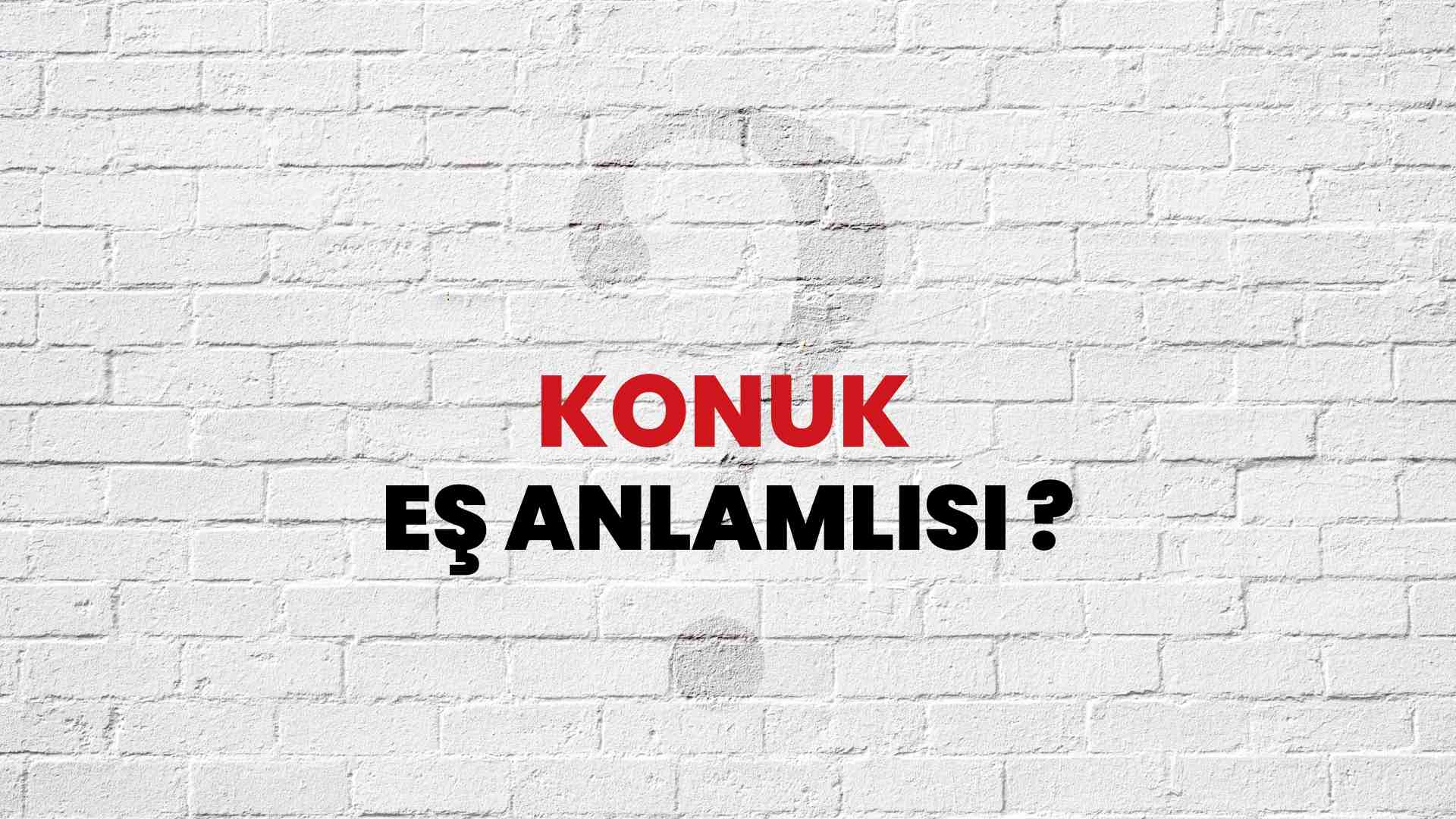 konuğun eş anlamlısı