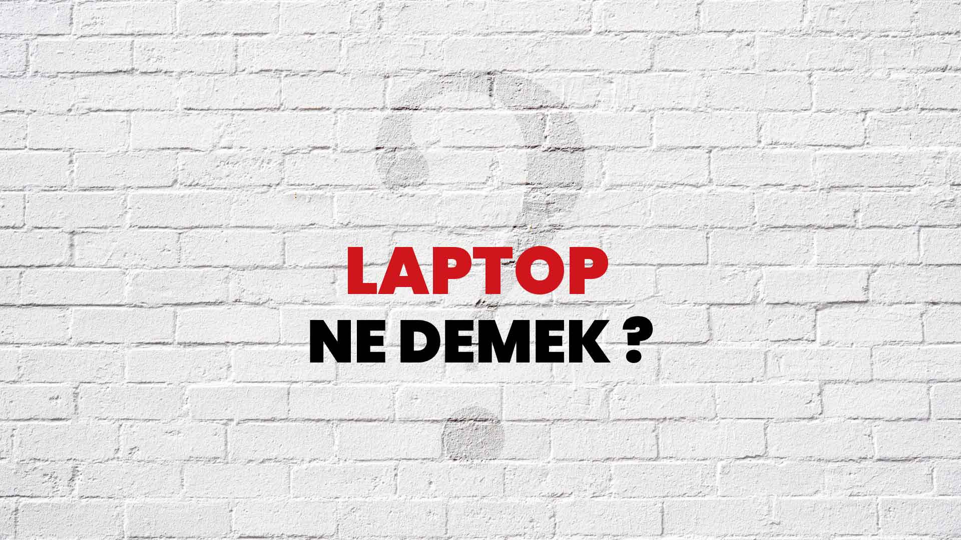 laptop un türkçesi