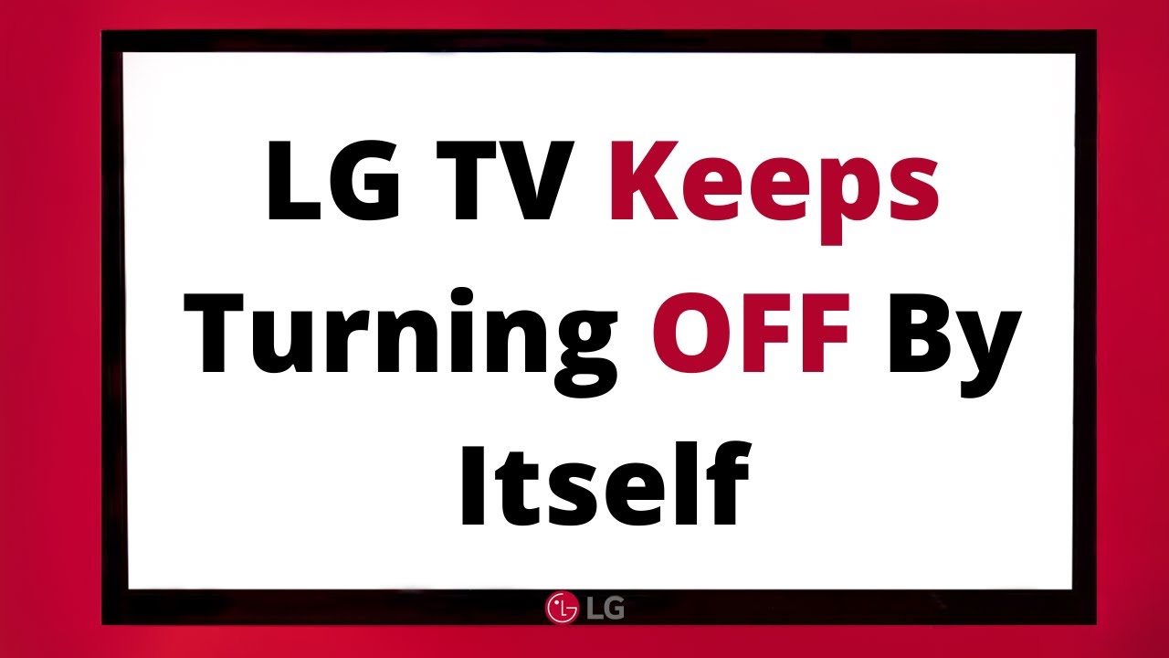 lg tv turns off by itself