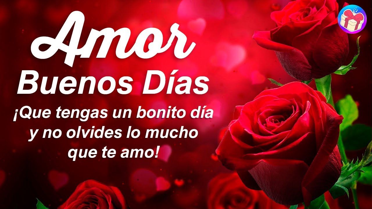 lindo día amor te amo