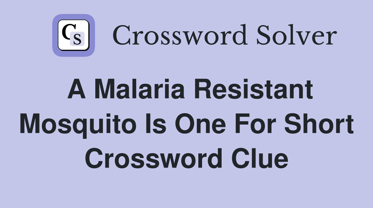 malaria fever crossword clue