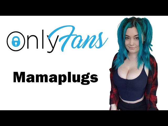 mamaplugs free onlyfans