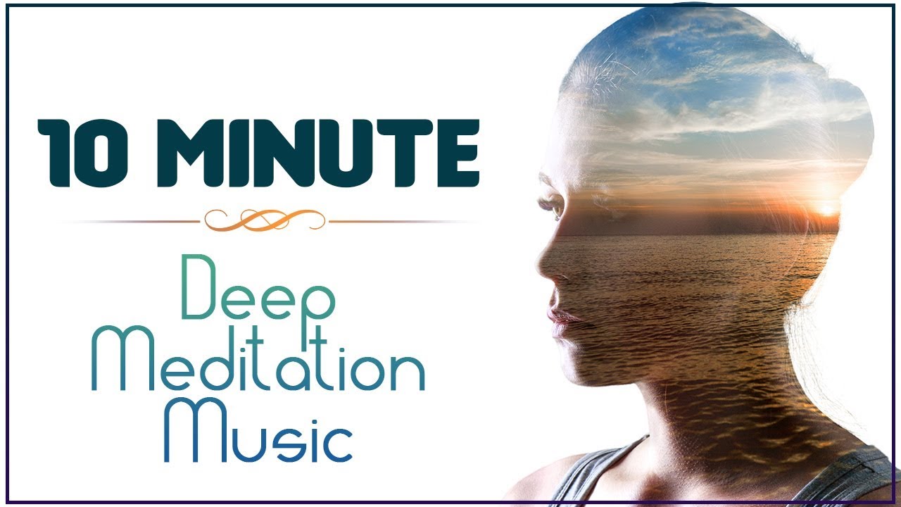 meditation music 10 minutes