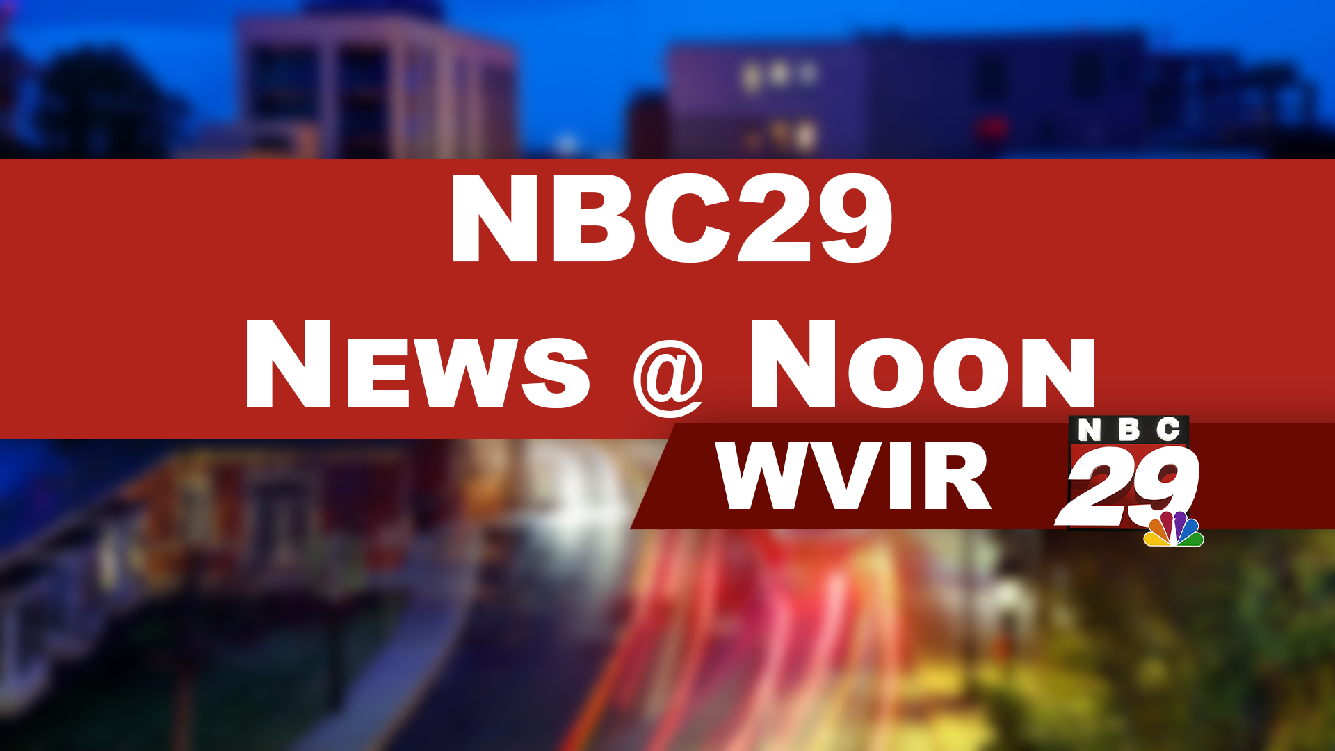 nbc29 closings and delays