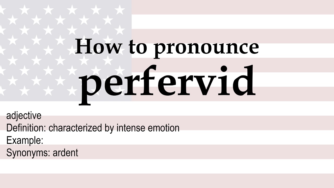 perfervid definition