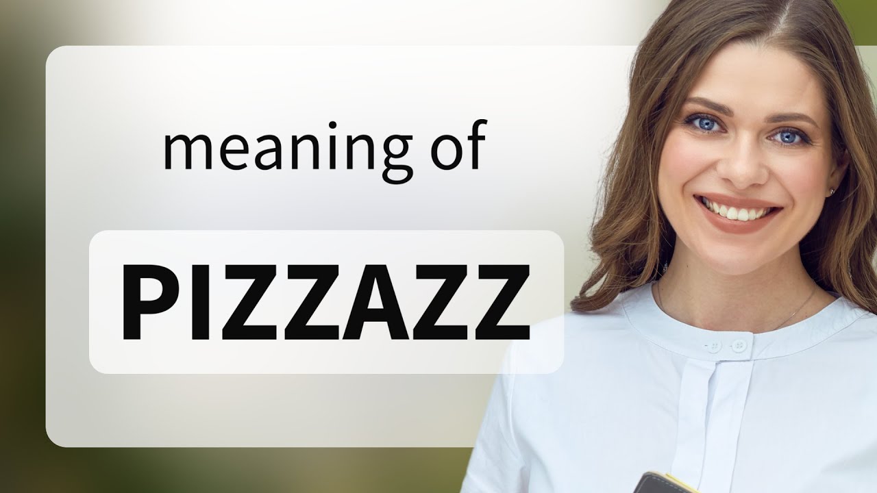 pizzazz meaning