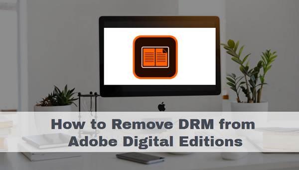 remove drm digital editions