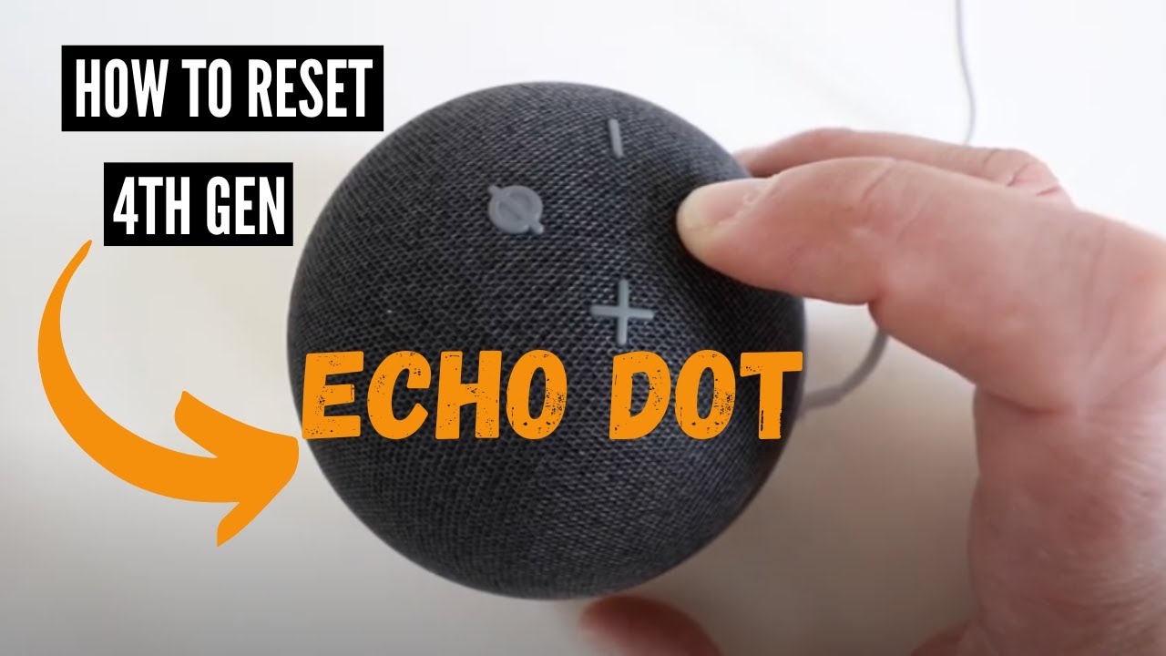 reset echo dot 4th generation