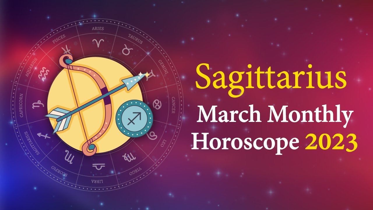 sagittarius march 2023 horoscope