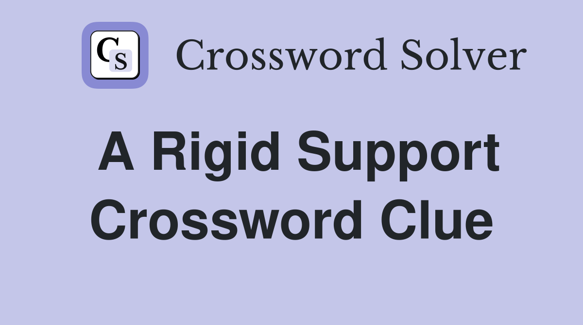 slender supports crossword clue