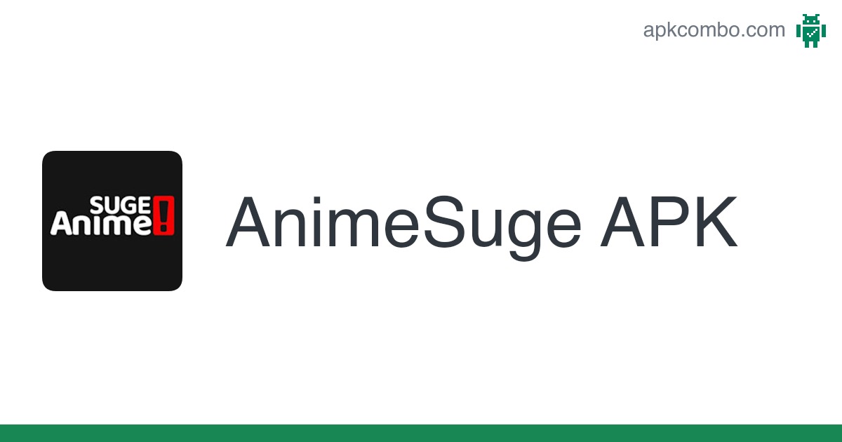 suge anime apk