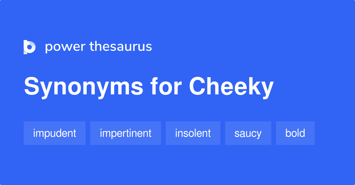 synonym cheeky