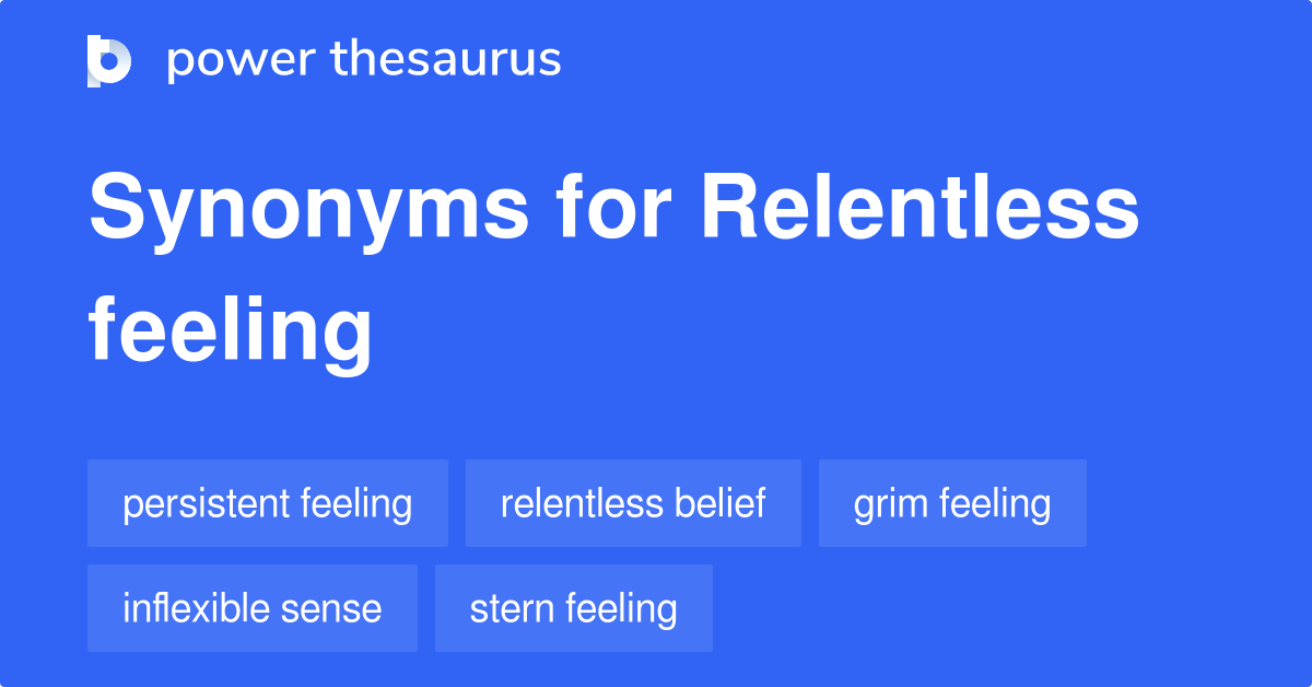 synonym for the word relentless